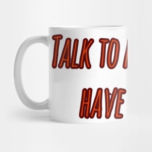 Talk to me when i have coffee Mug